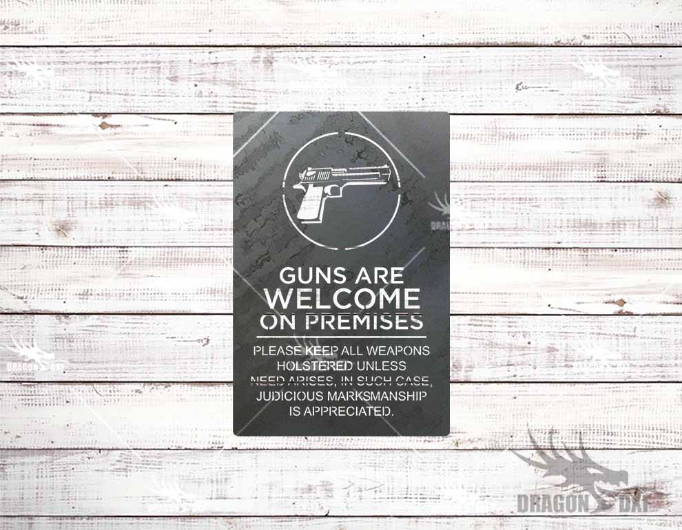 Guns are Welcome on Premises Design (10 Designs) - Plasma Laser DXF Cu ...