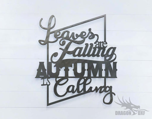 Leaves are Falling Autumn is Calling - DXF Download