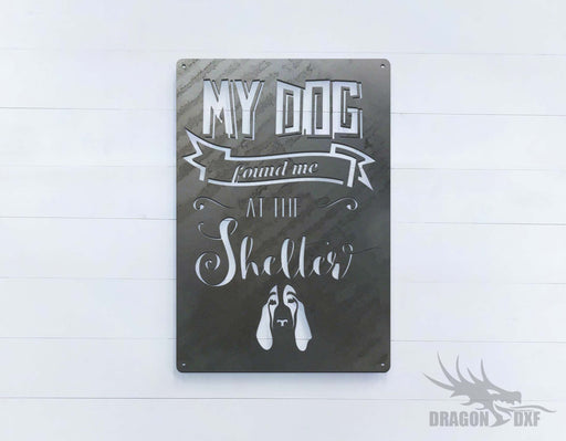 My Dog Found Me At The Shelter - DXF Download