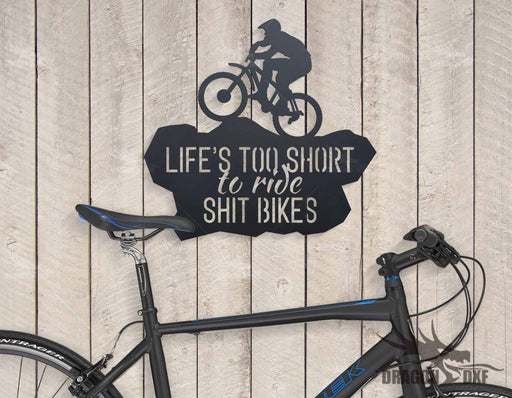 Life is too short to ride shit bikes signs Design 1 - DXF Download